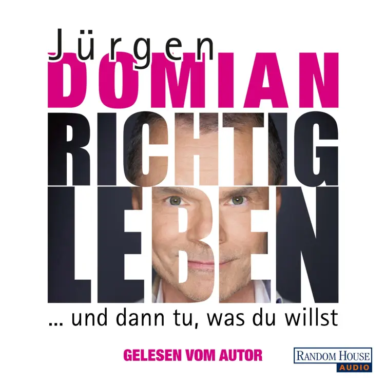 Cover von Jürgen Domian - Richtig leben - ... und dann tu, was du willst