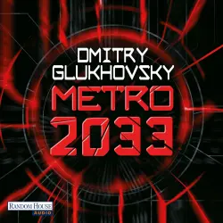 Cover - Dmitry Glukhovsky - Metro 2033/2034 - Folge 1 - Metro 2033