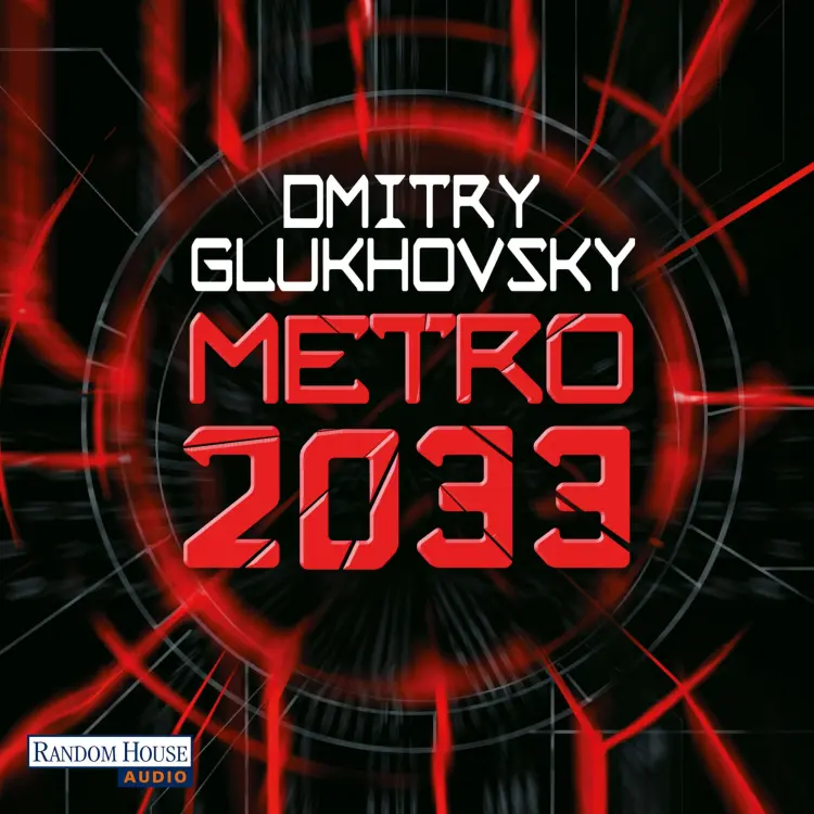 Cover von Dmitry Glukhovsky - Metro 2033/2034 - Folge 1 - Metro 2033