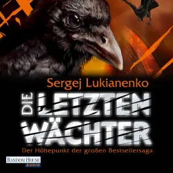 Cover - Sergej Lukianenko - Die Wächter-Serie - Folge 6 - Die letzten Wächter