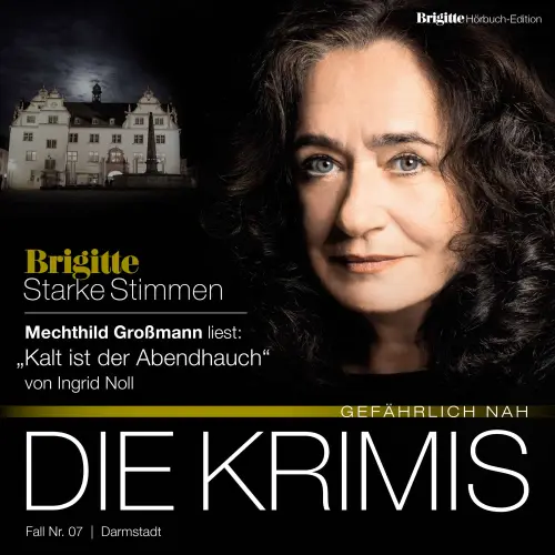 Cover von Ingrid Noll - Starke Stimmen - "Die Krimis - Gefährlich nah" - Kalt ist der Abendhauch