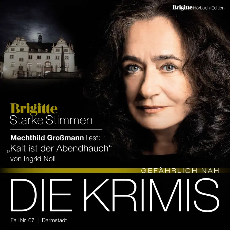Cover von Ingrid Noll - Starke Stimmen - "Die Krimis - Gefährlich nah" - Kalt ist der Abendhauch