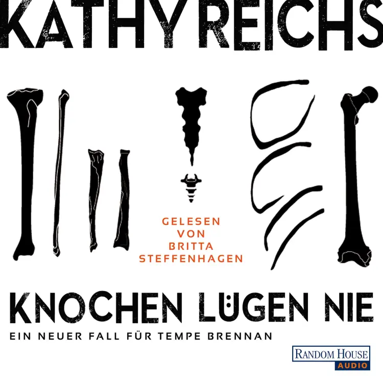 Cover von Kathy Reichs - Knochen lügen nie - Ein neuer Fall für Tempe Brennan