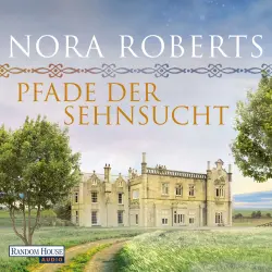 Cover - Nora Roberts - O'Dwyer - Folge 2 - Pfade der Sehnsucht
