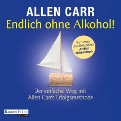 Cover - Allen Carr - Endlich ohne Alkohol! - Der einfache Weg mit Allen Carrs Erfolgsmethode