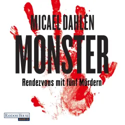 Cover - Micael Dahlén - Monster - Rendezvous mit fünf Mördern