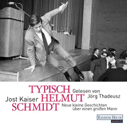 Cover - Jost Kaiser - Typisch Helmut Schmidt - Neue kleine Geschichten über einen großen Mann