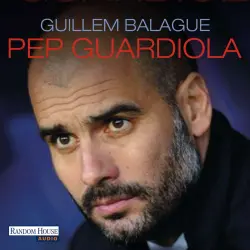 Cover - Guillem Balagué - Pep Guardiola  - Die Biografie