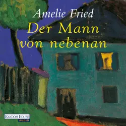 Cover - Amelie Fried - Der Mann von nebenan