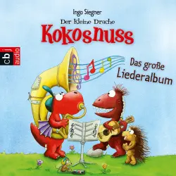 Cover - Ingo Siegner - Der kleine Drache Kokosnuss - Das große Liederalbum