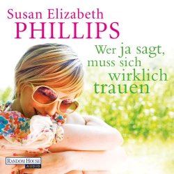 Cover - Susan Elizabeth Phillips - Wer Ja sagt, muss sich wirklich trauen