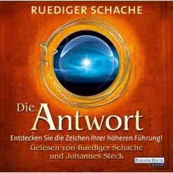Cover - Ruediger Schache - Die Antwort - Entdecken Sie die Zeichen Ihrer höheren Führung!