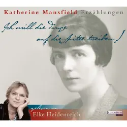 Cover - Katherine Mansfield - Ich will die Dinge auf die Spitze treiben