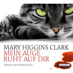 Cover - Mary Higgins Clark - Mein Auge ruht auf dir