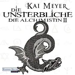 Cover - Kai Meyer - Die Alchimistin 2 - Die Unsterbliche