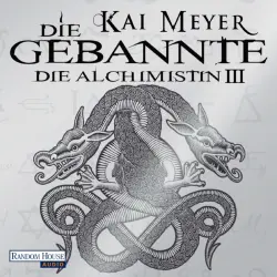 Cover - Kai Meyer - Die Alchimistin 3 - Die Gebannte