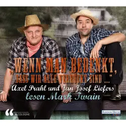 Cover - Jan Josef Liefers,Paul Ingendaay Axel Prahl - Wenn man bedenkt, dass wir alle verrückt sind...