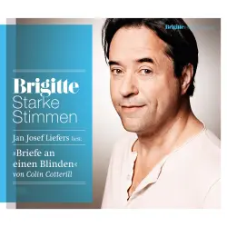 Cover - Jan Josef Liefers - Briefe an einen Blinden - Starke Stimmen. BRIGITTE Hörbuch-Edition