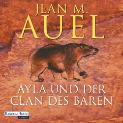 Cover - Jean M. Auel - Alya und der Clan des Bären