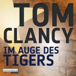 Cover - Tom Clancy - Im Auge des Tigers - Ein Jack Ryan Roman
