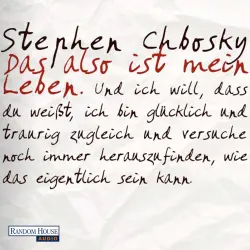 Cover - Stephen Chbosky - Das also ist mein Leben