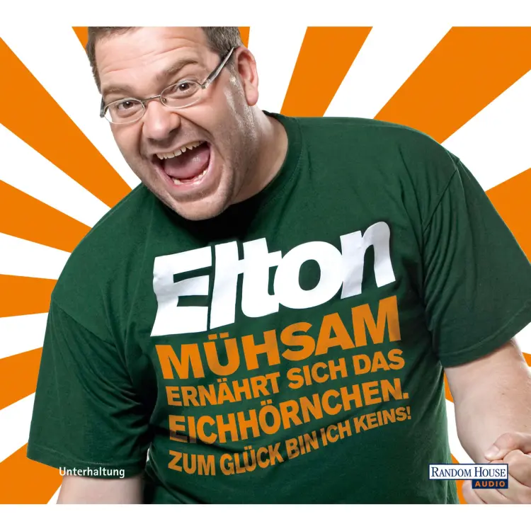 Cover von Elton - Mühsam ernährt sich das Eichhörnchen. Zum Glück bin ich keins!