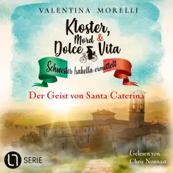 Cover - Valentina Morelli - Kloster, Mord und Dolce Vita - Schwester Isabella ermittelt - Folge 34 - Der Geist von Santa Caterina