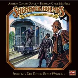 Cover - Sherlock Holmes - Die geheimen Fälle des Meisterdetektivs - Folge 42 - Der Tote im Extra-Waggon
