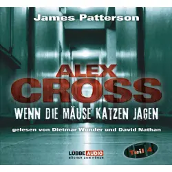 Cover - James Patterson - Alex Cross 4 - Wenn die Mäuse Katzen jagen