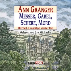 Cover - Ann Granger - Messer, Gabel, Schere, Mord - Mitchell & Markbys vierter Fall