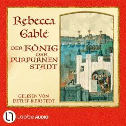 Cover - Rebecca Gablé - Der König der purpurnen Stadt