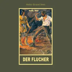 Cover - Karl May - Der Flucher - Erzählung aus "Auf fremden Pfaden", Band 23 der Gesammelten Werke