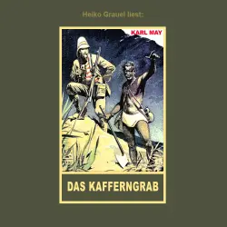 Cover - Karl May - Das Kafferngrab - Erzählung aus "Auf fremden Pfaden", Band 23 der Gesammelten Werke