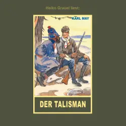 Cover - Karl May - Der Talisman - Erzählung aus "Auf fremden Pfaden", Band 23 der Gesammelten Werke