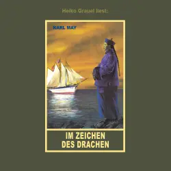 Cover - Karl May - Im Zeichen des Drachen - Erzählung aus "Am Stillen Ozean", Band 11 der Gesammelten Werke