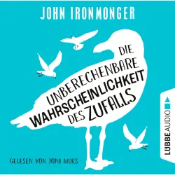 Cover - John Ironmonger - Die unberechenbare Wahrscheinlichkeit des Zufalls