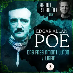 Cover - Edgar Allan Poe - Arndt Schmöle liest Edgar Allan Poe - Band 3 - Das Fass Amontillado / Ligeia