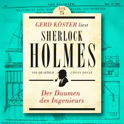 Cover - Sir Arthur Conan Doyle - Gerd Köster liest Sherlock Holmes - Band 24 - Der Daumen des Ingenieurs