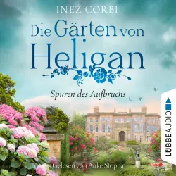 Cover - Inez Corbi - Die verlorenen Gärten-Reihe - Teil 1 - Die Gärten von Heligan - Spuren des Aufbruchs