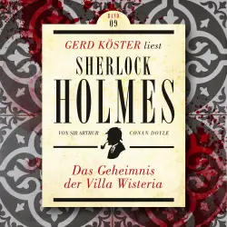 Cover - Sir Arthur Conan Doyle - Gerd Köster liest Sherlock Holmes - Band 9 - Das Geheimnis der Villa Wisteria
