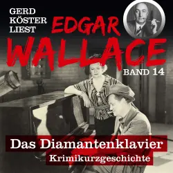 Cover - Edgar Wallace - Gerd Köster liest Edgar Wallace - Band 14 - Das Diamantenklavier