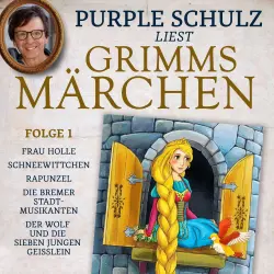 Cover - Brüder Grimm - Purple Schulz liest Grimms Märchen - Folge 1