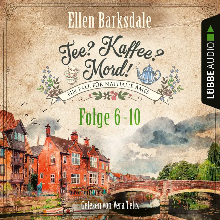 Cover von Ellen Barksdale - Nathalie Ames ermittelt - Tee? Kaffee? Mord!, Folge 6 - 10