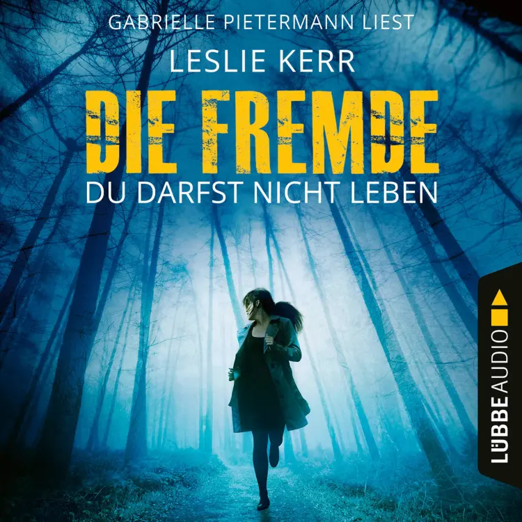 Cover von Leslie Kerr - Die Fremde - Du darfst nicht leben