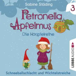 Cover - Sabine Städing - Petronella Apfelmus - Die Hörspielreihe - Folge 3 - Schneeballschlacht und Wichtelstreiche