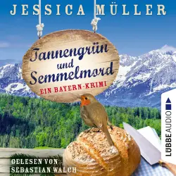 Cover - Jessica Müller - Hauptkommissar Hirschberg - Band 5 - Tannengrün und Semmelmord - Ein Bayern-Krimi