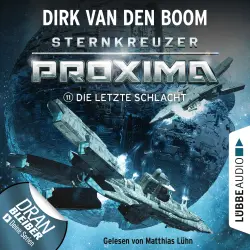 Cover - Dirk van den Boom - Sternkreuzer Proxima - Folge 11 - Die letzte Schlacht
