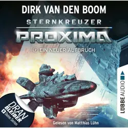 Cover - Dirk van den Boom - Sternkreuzer Proxima - Folge 7 - Ein neuer Aufbruch