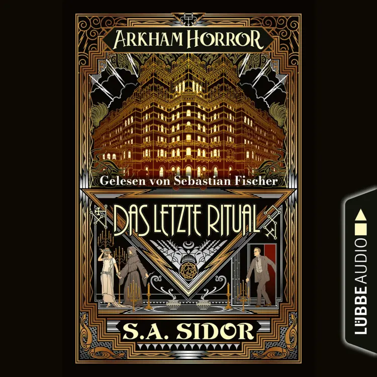 Cover von S.A. Sidor - Arkham Horror - Das letzte Ritual