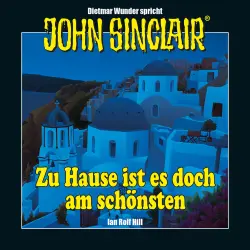 Cover - Ian Rolf Hill - John Sinclair - Zu Hause ist es doch am schönsten - Eine humoristische John Sinclair-Story
